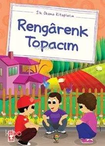 Rengarenk Topacım; (Düz Yazılı)