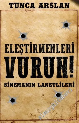 Eleştirmenleri Vurun! Sinemanın Lanetlileri -         2017