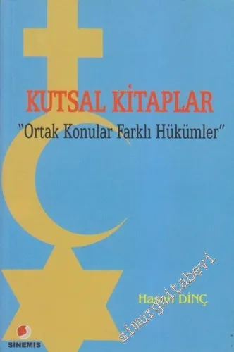 Kutsal Kitaplar: “ Ortak Konular, Farklı Hükümler ” -        2006