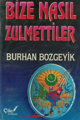 Bize Nasıl Zulmettiler