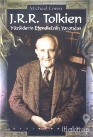 J.R.R. Tolkien Yüzüklerin Efendisi'nin Yaratıcısı
