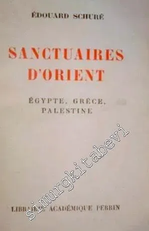 Sanctuaires d'Orient: Egypte Grece Palestine -        1953