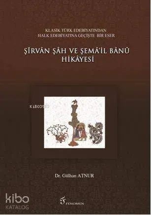Şirvan Şah ve Şema'il Banu Hikayesi