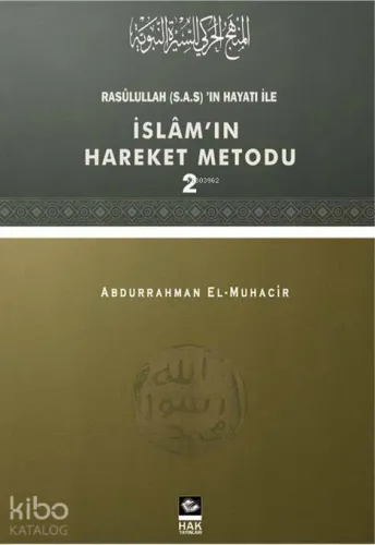 Rasulullah'ın Hayatı İle İslam'ın Hareket Metodu - 2