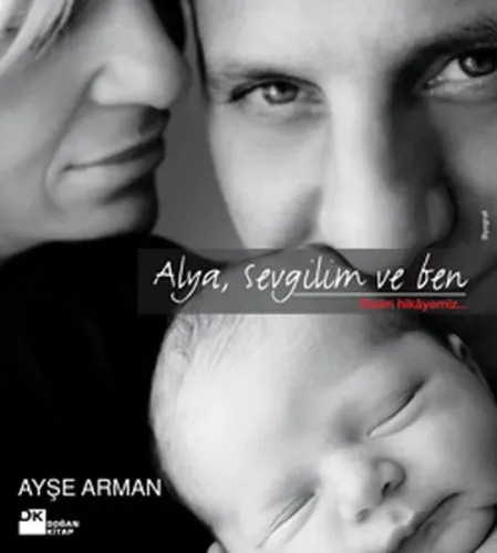 Alya, Sevgilim ve Ben; Bizim Hikayemiz