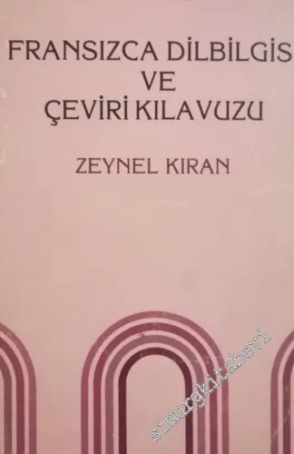 Fransızca Dilbilgisi ve Çeviri Kılavuzu -        1987