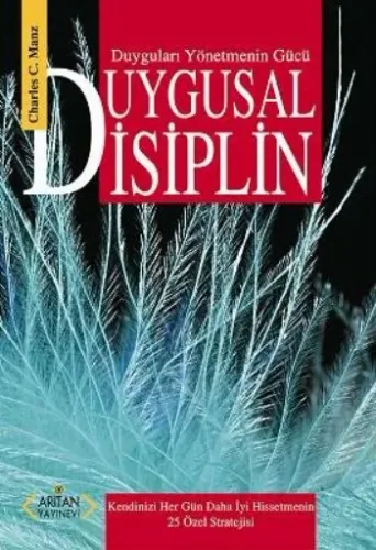 Duygusal Disiplin (Duyguları Yönetmenin Gücü)