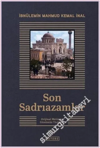 Son Sadrıazamlar (Orijinal Metin ve Günümüz Türkçesi) 6 CİLT TAKIM KUT
