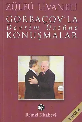 Gorbaçov'la Devrim Üstüne Konuşmalar
