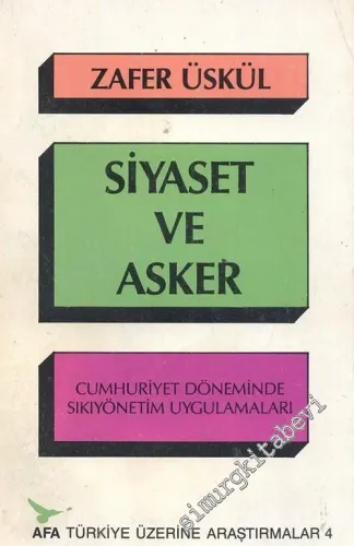Siyaset ve Asker: Cumhuriyet Döneminde Sıkıyönetim Uygulamaları -        1989