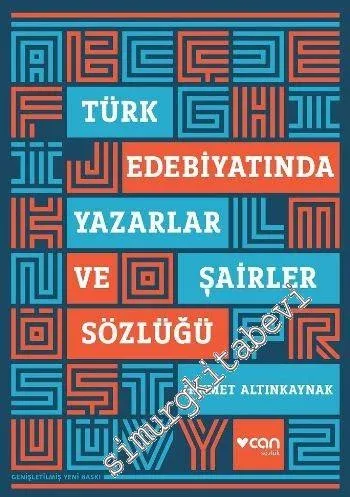 Türk Edebiyatında Yazarlar ve Şairler Sözlüğü -
