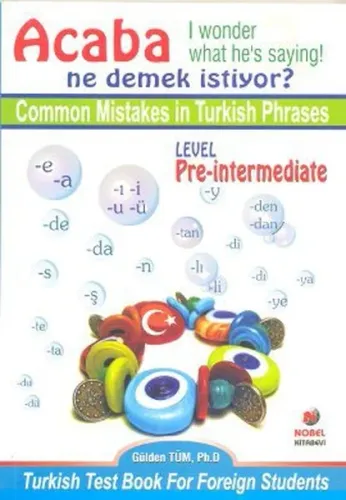 Acaba Ne Demek İstiyor?; Common Mistakes in Turkish Phrases