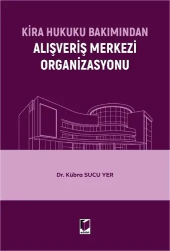 Kira Hukuku Bakımından Alışveriş Merkezi Organizasyonu