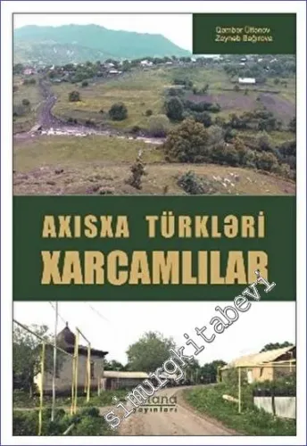 Axısxa Türkleri Xarcamlılar -         2023