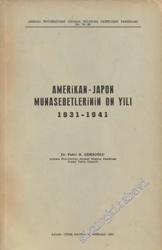 Amerikan Japon Münasebetlerinin On Yılı 1931 - 1941 -