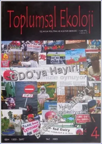 Toplumsal Ekoloji - Üç Aylık Politika ve Kültür Dergisi : GDO'ya Hayır - Sayı: 4      Yaz 2005