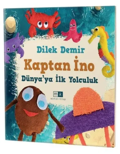 Kaptan İno Dünya’ya İlk Yolculuk