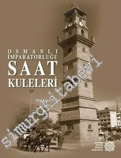 Osmanlı İmparatorluğu Saat Kuleleri -        2018