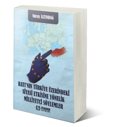 Batı'nın Türkiye Üzerindeki Siyasi Etkisine Yönelik Milliyetçi Söylemler