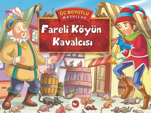 Üç Boyutlu Masallar-Fareli Köyün Kavalcısı