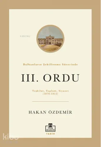 Balkanların Şekillenme Sürecinde III. Ordu