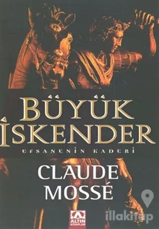 Büyük İskender Efsanenin Kaderi