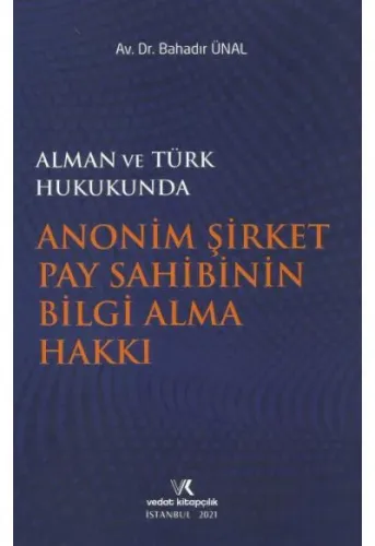 Alman ve Türk Hukukunda Anonim Şirket Pay Sahibinin Bilgi Alma Hakkı