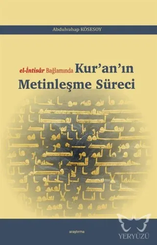 El-İntisar Bağlamında Kur'an'ın Metinleşme Süreci