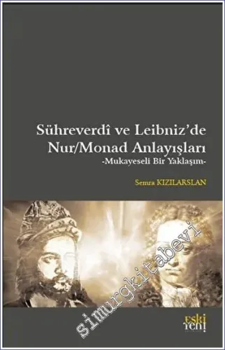 Sühreverdi ve Leibniz'de Nur/Monad Anlayışları -         2023