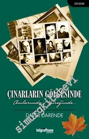 Çınarların Gölgesinde: Anılarımda, Yüreğimde... -         2014