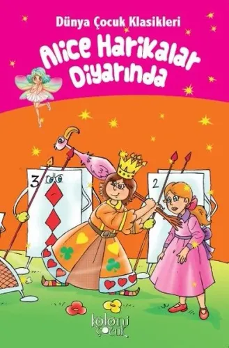 Çocuklar İçin Dünya Klasikleri; Alice Harikalar Diyarında