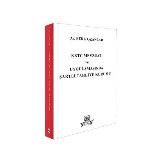KKTC Mevzuat ve Uygulamasında Şartlı Tahliye Kurumu