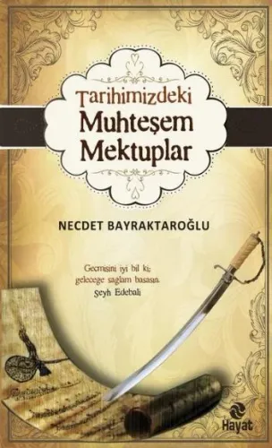 Tarihimizdeki Muhteşem Mektuplar