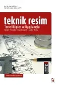 Teknik Resim Temel Bilgiler ve Uygulamalar İzdüşüm – Perspektif – Tasarı Geometrisi – Kesitler – Montaj 2