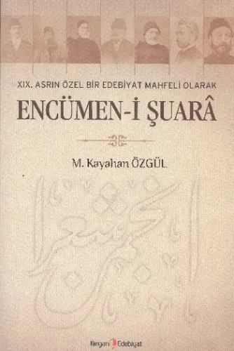 19. Asrın Özel Bir Edebiyat Mahfeli Olarak Encümen-i Şuara