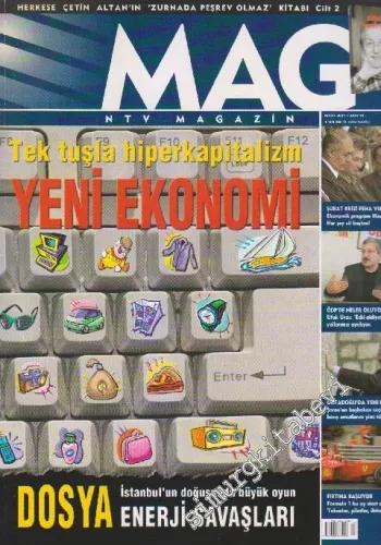 Mag NTV Magazin - Dosya: Tek Tuşla Hiperkapitalizm - Yeni Ekonomi - Dosya: İstanbul'un Doğusunda Büyük Oyun Enerji Savaşları - Sayı: 19  2    Mart