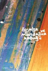 Ölümler Ve Mandalina Kabuğu