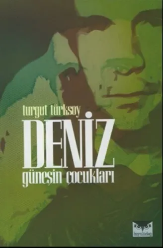 Deniz; Güneşin Çocukları