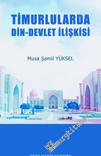 Timurlularda Din Devlet İlişkisi