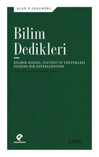 Bilim Dedikleri; Bilimin Doğası, Statüsü ve Yöntemleri Üzerine Bir Değerlendirme