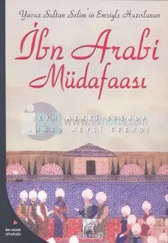 Yavuz Sultan Selim'in Emriyle Hazırlanan İbn Arabi Müdafaası