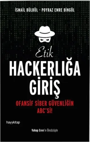 Etik Hackerlığa Giriş; Ofansif Siber Güvenliğin ABC'si!