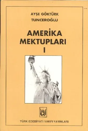 Amerika Mektupları-I