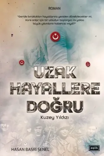 Uzak Hayallere Doğru;Kuzey Yıldızı
