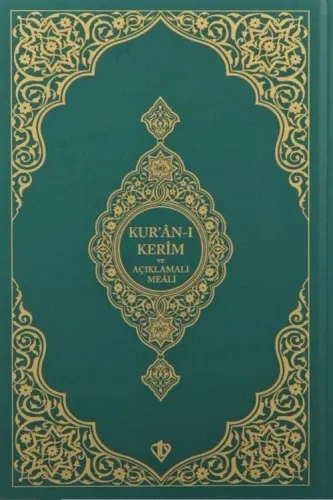Kur'an-ı Kerim ve Açıklamalı Karşılıklı Meali Orta Boy (Sıvama Cilt Yeşil)