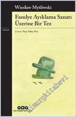 Fasulye Ayıklama Sanatı Üzerine Bir Tez -         2025