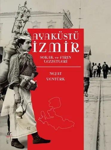 Ayaküstü İzmir; Sokak ve Fırın Lezzetleri