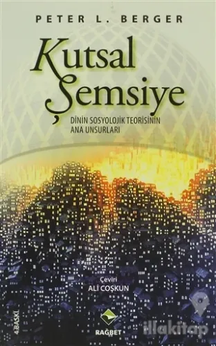 Kutsal Şemsiye Dinin Sosyolojik Teorisinin Ana Unsurları