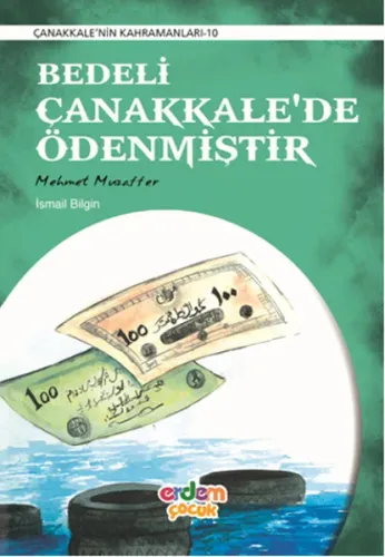 Bedeli Çanakkalede Ödenmiştir; Mehmet Muzaffer