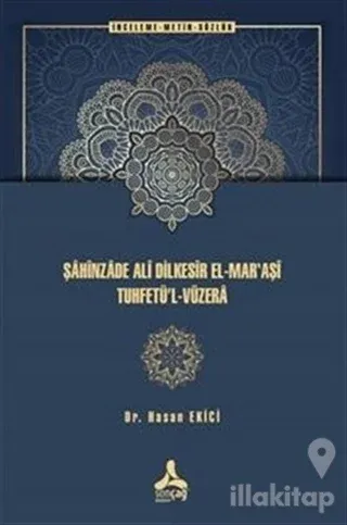 Şahinzade Ali Dilkesir El-Mar'aşi Tuhfetu'l-Vüzera